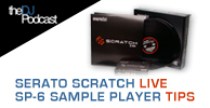 Serato Scratch Live | SP-6 Sample Player Overview | With The DJ Podcast