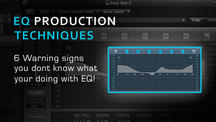 6 warning signs you dont know what your doing with eq