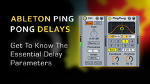 Ableton ping pong delay basics explained