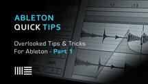 Ableton quick tips overlooked tips part1