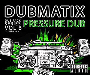 Loopmasters renegade audio dub pack series volume 6 pressure dub