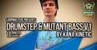 Kanji Kinetic Presents Drumstep & Mutant Bass V1