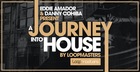 Eddie Amador & Dany Cohiba Presents A Journey Into House