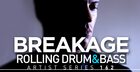 Breakage - Rolling Drum & Bass
