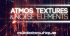 Audio Boutique – Atmos Textures & Noise Elements