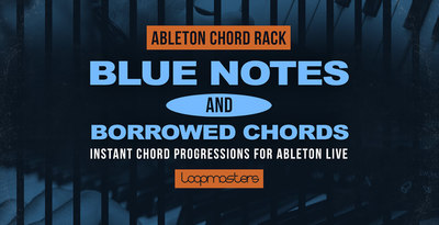 Ableton chord rack   blue notes   borrowed chords  midi effect rack  instrument rack banner