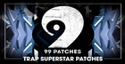 99 Patches Presents: Trap Superstar Patches