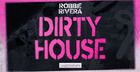 Robbie Rivera - Dirty House