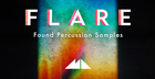 Flare - Found Percussion Samples