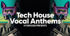Tech House Vocal Anthems