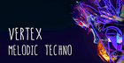Vertex - Melodic Techno