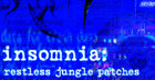 Insomnia: Restless Jungle Patches
