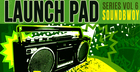 Launch Pad Series Vol. 6 - Soundbwoy