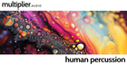Multiplier Audio - Human Percussion