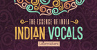 The Essence Of India - Indian Vocals