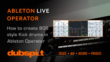 Dubspot create 808 kick drums in ableton operator