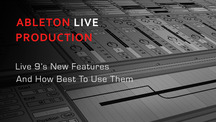 Ableton live9 new features and how to use