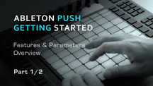 Ableton push getting started part 1