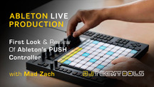 Djtechtools ableton push controller review mad zach