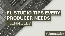 Loopmasters 11 fl studio tips every producer needs to know