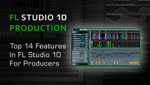 Fruityloops 14 new features for producres in fl10