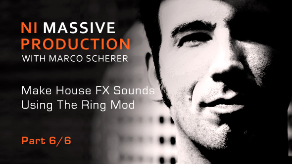 Massive FX Tutorial Part 6 - FX Using Ring Modulation With Marco