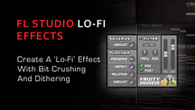 Fl studio lofi effects with bit crushing and dithering