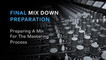 Preparing mixes for mastering