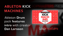Dan larsson ableton kick machines overview