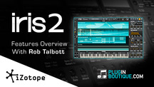 Pluginboutique izotope iris 2 overview with rob talbott