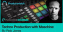 Producertech techno production with maschine rj