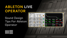 Ableton live sound design tips for operator