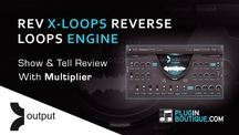 Pluginboutique output rev xloops multiplier overview