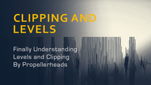 Propellerhead clipping and levels post