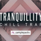 Tranquillity   chill trap review
