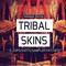 Tribal skins review