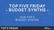 Pb top5friday budgetsynths