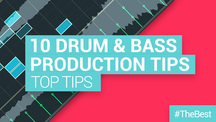 Loopmasters top 10 drum and bass production tips