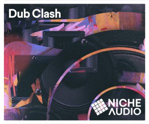 Loopmasters niche dub clash 300 x 250