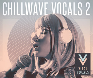 Loopmasters vital vocals chillwave vocals 2 300x250