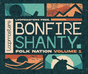 Loopmasters lm bonfire shanty 300x250