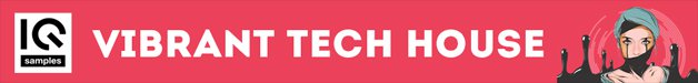 Loopmasters iq samples vibrant tech house 628 75