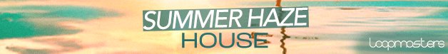 Loopmasters summer haze 628x76