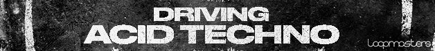 Loopmasters 628x75 acidtechno
