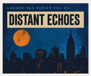Loopmasters launch pad 25 distant echoes