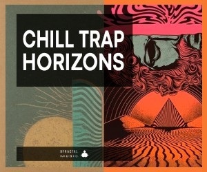 Loopmasters bfractal music   chill trap horizons