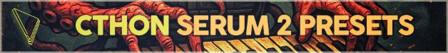 Loopmasters dabromusic cthon serum 2 presets 628x75
