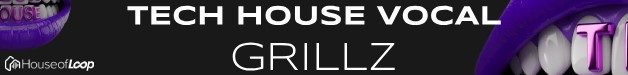 Loopmasters tech house vocal grillz 628