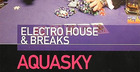 Aquasky - Electro House and Breaks 
