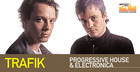 Trafik - Progressive House and Electronica 